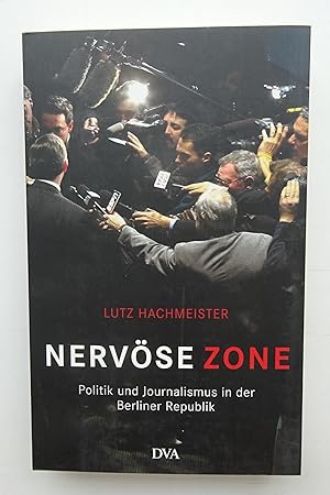 Immagine del venditore per Nervse Zone. Politik und Journalismus in der Berliner Republik. venduto da Der Buchfreund
