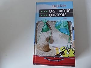 Bild des Verkufers fr Last Minute Lanzarote. Roman. Hardcover zum Verkauf von Deichkieker Bcherkiste