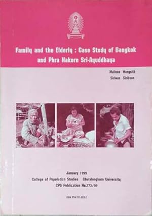 Seller image for Family and the Elderly: Case of Bangkok and Phra Nakorn Sri-Ayuddhaya for sale by SEATE BOOKS