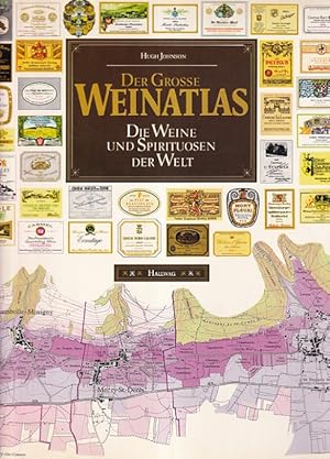 Der grosse Weinatlas : die Weine und Spirituosen der Welt. Übersetzt ins Deutsche von Jürgen Schwab.