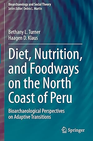 Bild des Verkufers fr Diet, Nutrition, and Foodways on the North Coast of Peru zum Verkauf von moluna