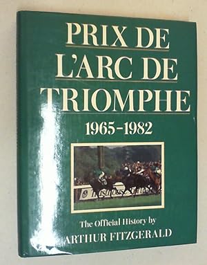 Immagine del venditore per Prix de l'Arc de Triomphe 1965 - 1982. The official history. venduto da Antiquariat Sander