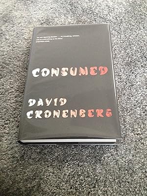 Seller image for CONSUMED: SIGNED UK FIRST EDITION HARDCOVER 1/1 for sale by Books for Collectors