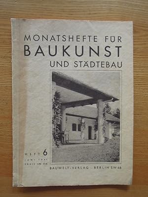 Monatshefte für Baukunst und Städtebau. Heft 6, Juni 1941.