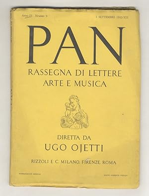 Pan. Rassegna di lettere arte e musica. Diretta da Ugo Ojetti. Redattore: Giuseppe De Robertis. A...