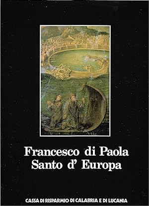 Image du vendeur pour Francesco di Paola Santo d'Europa: vita, opere e testimonianze iconografiche mis en vente par Trinders' Fine Tools