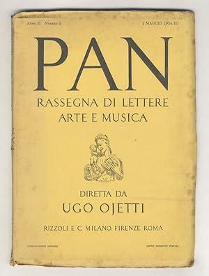 Pan. Rassegna di lettere arte e musica. Diretta da Ugo Ojetti. Redattori: Giuseppe De Robertis, G...