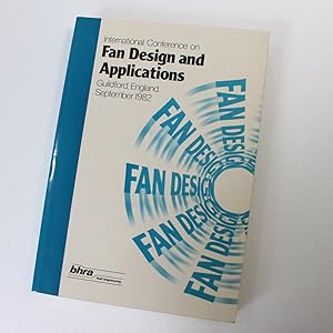 Seller image for Papers Presented at the International Conference on Fan Design and Applications Guildford, England September 1982 for sale by West Cove UK