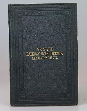 Railway Intelligence No. XVII January 1873