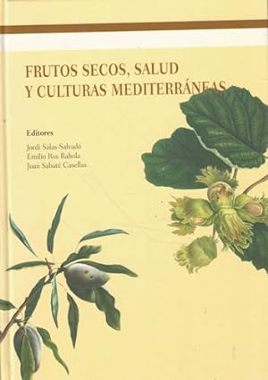 Image du vendeur pour Frutos secos, salud y culturas mediterrneas mis en vente par Librera Cajn Desastre