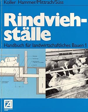 Bild des Verkufers fr Rindviehstlle (Handbuch fr landwirtschaftliches Bauen Band 1) zum Verkauf von Paderbuch e.Kfm. Inh. Ralf R. Eichmann