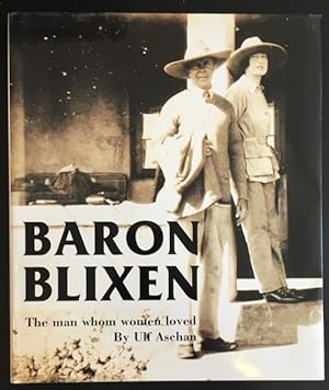 Immagine del venditore per Baron Blixen: The Man whom Women Loved - The Life of Bror Blixen. venduto da Antiquariat Im Seefeld / Ernst Jetzer