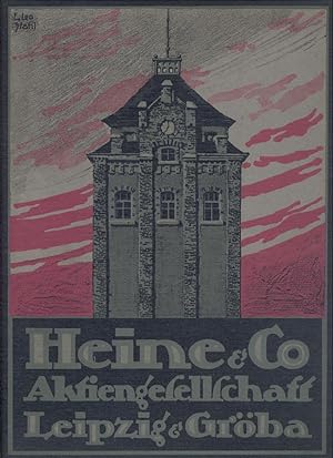 Heine & Co. Aktiengesellschaft Leipzig and Gröba o/Elbe. Branches at Berlin, New York, Paris, Cal...