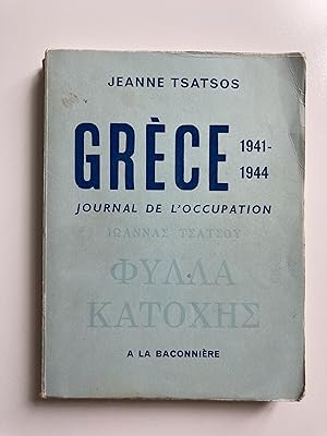 Grèce 1941-1944. Journal de l'Occupation.