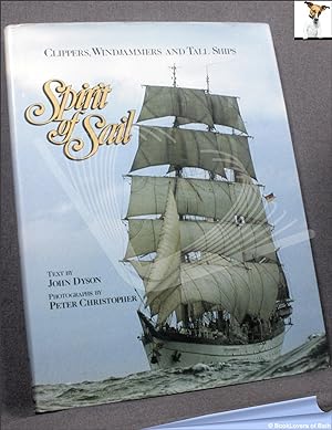 Seller image for Spirit of Sail: Clippers, Windjammers and Tall Ships for sale by BookLovers of Bath