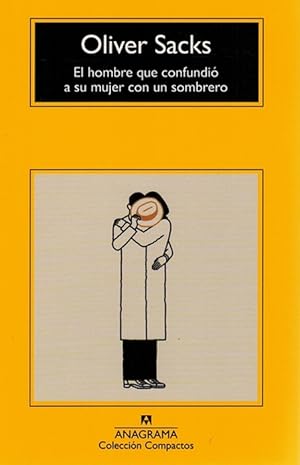 Bild des Verkufers fr Hombre que confundi a su mujer con un sombrero, El. [Ttulo original: The Man Who Mistook His Wife for a Hat. Traduccin de Jos Manuel lvarez Flrez]. zum Verkauf von La Librera, Iberoamerikan. Buchhandlung