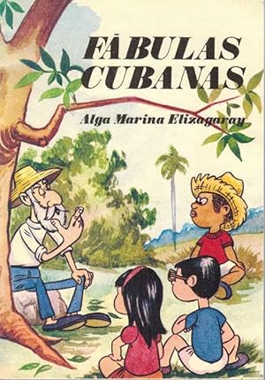 Fábulas cubanas Recreaciones del folclore para niños