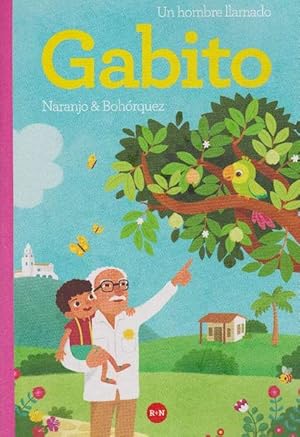 Seller image for Hombre llamado Gabito, Un. Edad: 6+. for sale by La Librera, Iberoamerikan. Buchhandlung