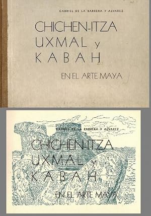 Chichen-Itza, Uxmal y Kabah en el arte Maya. Edición bilingüe español-inglés.