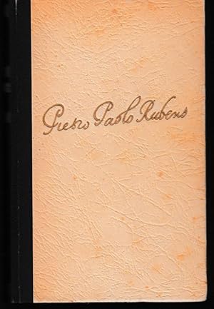 Das herrliche Leben. Ein Lebensroman des P. P. Rubens. Erstes bis drittes Buch in einem Band.