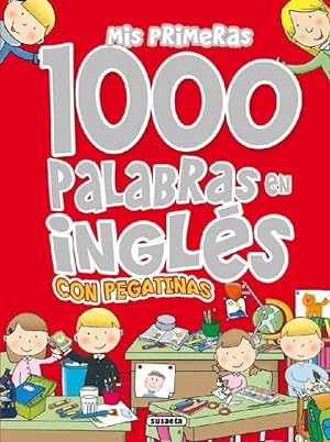 Seller image for Mis primeras 1.000 palabras en ingls con pegatinas. Edad: 5+. for sale by La Librera, Iberoamerikan. Buchhandlung