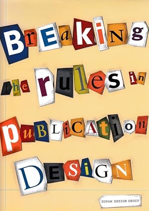 Seller image for Breaking the Rules in Publication Design. for sale by Antiquariat Puderbach