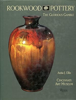 Rookwood Pottery: The Glorious Gamble