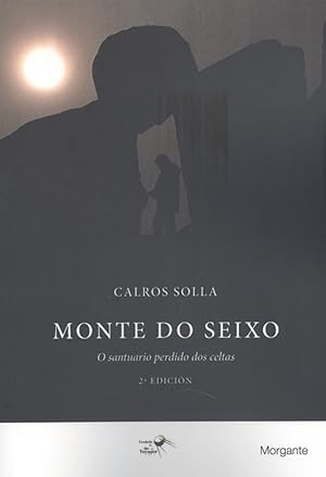 Seller image for (g).monte do seixo: o santuario perdido dos celtas for sale by Imosver