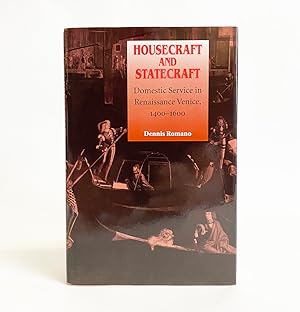 Seller image for Housecraft and Statecraft: Domestic Service in Renaissance Venice 1400-1600 for sale by Exquisite Corpse Booksellers