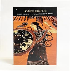 Image du vendeur pour Goddess and Polis: The Panathenaic Festival in Ancient Athens mis en vente par Exquisite Corpse Booksellers