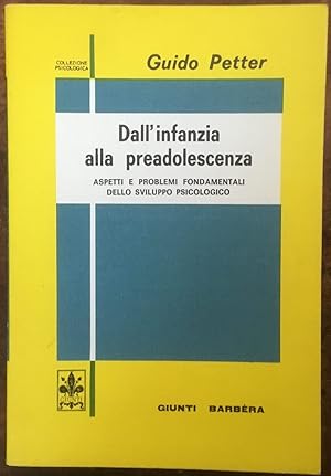 Dall'infanzia alla preadolescenza. Aspetti e problemi fondamentali dello sviluppo psicologico