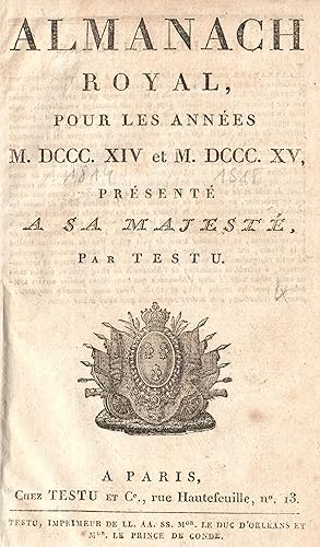 Bild des Verkufers fr Almanach Royal, pour les annes M.DCCC.XIX et M.DCCC.XV, present  Sa Majest, par Testu. zum Verkauf von Antiquariat Ruthild Jger