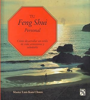 Imagen del vendedor de Tu Feng Shui Personal. Cmo Desarrollar Un Estilo De Vida Armonioso Y Saludable (Spanish Edition) a la venta por Von Kickblanc