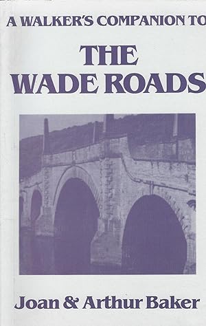 Imagen del vendedor de A Walker's Companion to the Wade Roads a la venta por Deeside Books