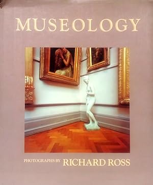 Immagine del venditore per Museology: Photographs by Richard Ross venduto da LEFT COAST BOOKS