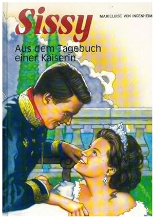 Seller image for Sissy. Aus dem Tagebuch einer Kaiserin. for sale by Ant. Abrechnungs- und Forstservice ISHGW