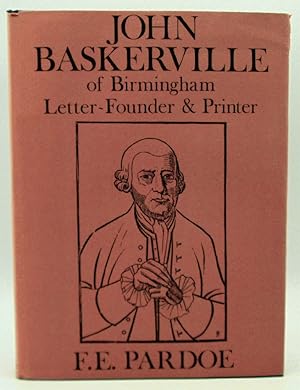 Image du vendeur pour John Baskerville: of Birmingham Letter-Founder and Printer mis en vente par Ivy Ridge Books/Scott Cranin