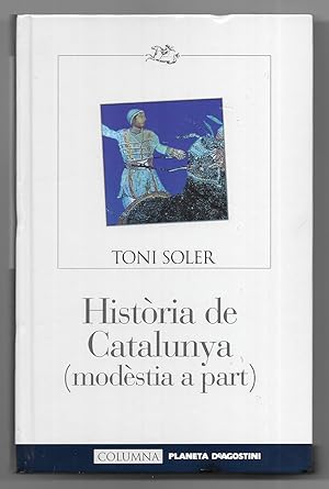 Imagen del vendedor de Histria de Catalunya. Modstia a part a la venta por LLEIXIULLIBRES