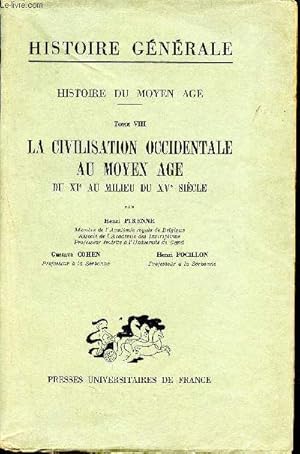 Bild des Verkufers fr Histoire gnrale - histoire du moyen age - tome VIII - la civilisation occidentale au moyen age, du XIme au milieu du XVme siecle zum Verkauf von Le-Livre