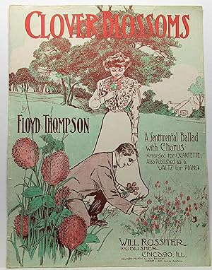 Seller image for CLOVER BLOSSOMS A Sentimental Ballad with Chorus Arranged for QUARTETTE, Also Published as a Waltz for Piano for sale by Rose City Books