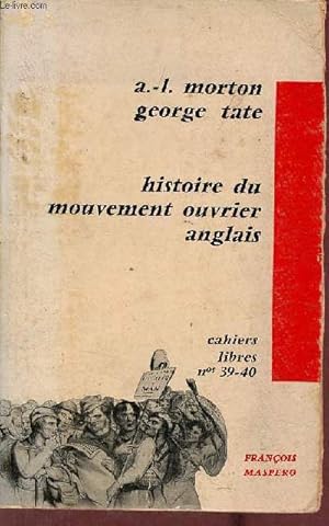 Seller image for Histoire du mouvement ouvrier anglais - Collection cahiers libres n39-40. for sale by Le-Livre