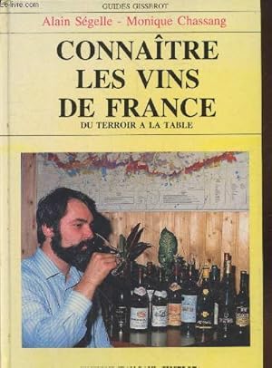 Image du vendeur pour Connatre les vins de France : Du terroir  la table mis en vente par Le-Livre