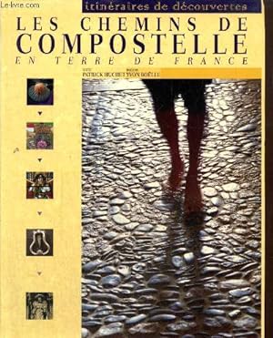Image du vendeur pour Les Chemins de Compostelle en Terre de France (Collection "Itinraires de dcouvertes") mis en vente par Le-Livre