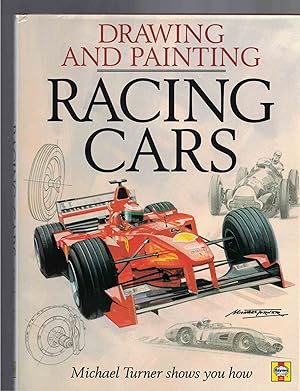 Seller image for Drawing and Painting Racing Cars Michael Turner Shows You How for sale by Crossroad Books