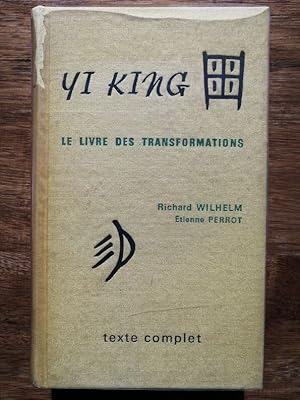 Yi king Le livre des transformations Texte complet 1983 - WILHEM Richard - Chiromancie Vision Con...