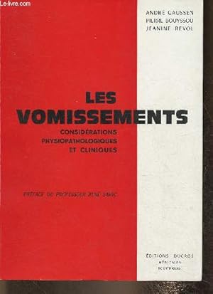 Seller image for Les vomissements. Considrations physiopathologiques et cliniques for sale by Le-Livre