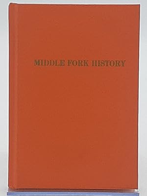 Middle Fork History.