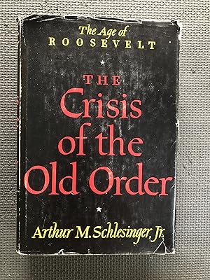 Seller image for The Age of Roosevelt; The Crisis of the Old Order; 1919-1933 for sale by Cragsmoor Books