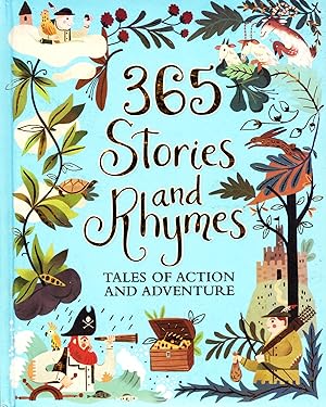 365 Stories And Rhymes : Tales Of Action And Adventure :