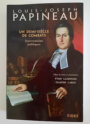 Louis-Joseph Papineau: Un demi-siècle de combats. Interventions publiques (SC HUMAINES HC) (Frenc...